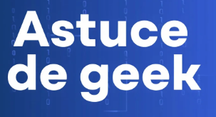 Astuce De Geek 